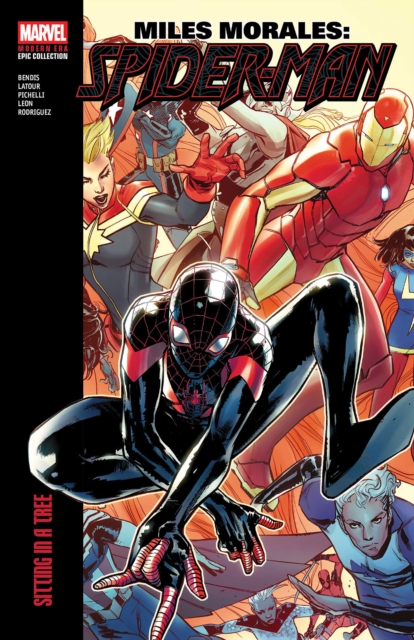 Coperta cărții 'Miles Morales: Spider-Man Modern Era Epic Collection: Sitting In a Tree - Brian Michael|latour Bendis'
