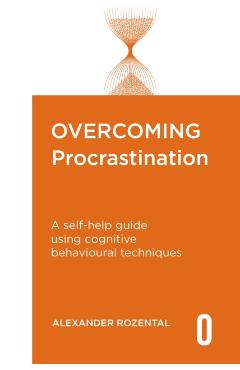 Overcoming Procrastination - Alexander Rozental