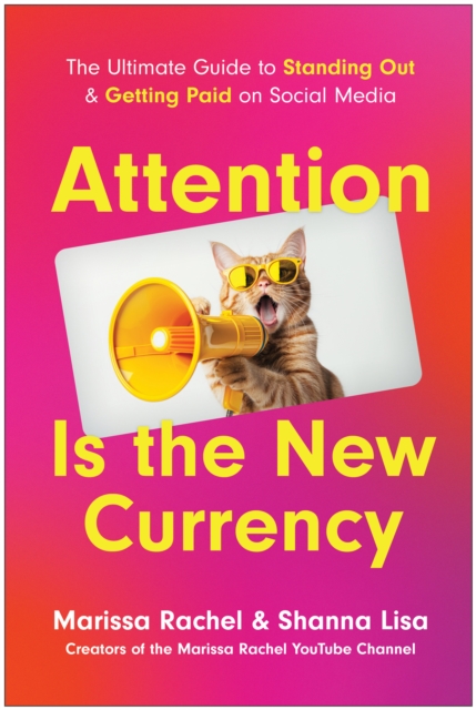 Coperta cărții 'Attention is the New Currency - Marissa|lisa Rachel'