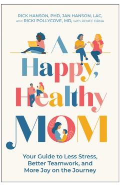 Coperta cărții 'Happy, Healthy Mom - Rick|hanson Hanson'