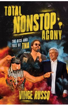 Coperta cărții 'TOTAL NONSTOP AGONY - Vince Russo'