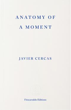 Anatomy of a Moment - Javier Cercas