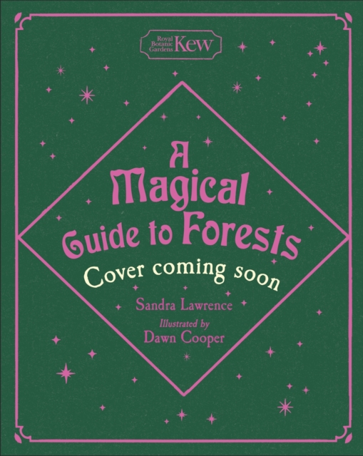 Coperta cărții 'Magical Guide to Forests - Sandra Lawrence'