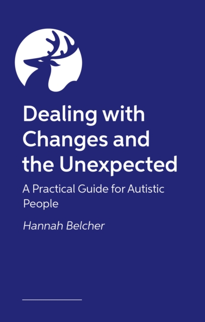 Coperta cărții 'Dealing with Change, Loss and the Unexpected - Hannah Louise Belcher'