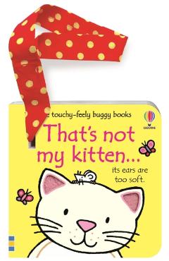 Coperta cărții 'That's not my kitten... buggy book - Fiona Watt'