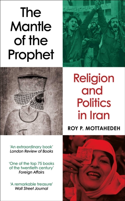 Coperta cărții 'Mantle of the Prophet - Roy P. Mottahedeh'