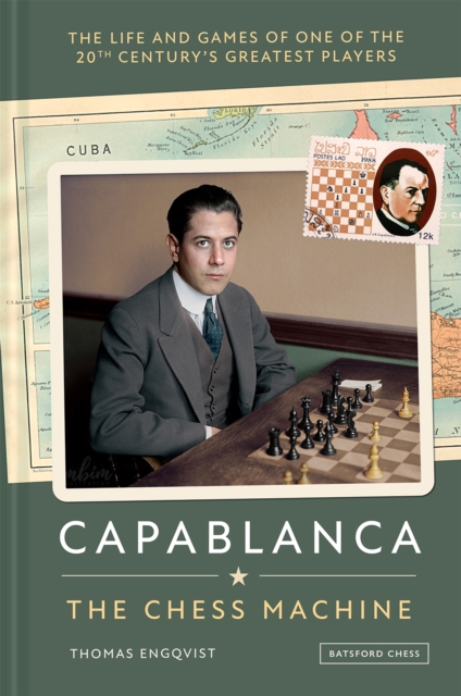 Coperta cărții 'Capablanca: The Chess Machine - Thomas Engqvist'