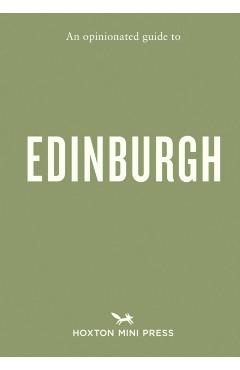 Opinionated Guide to Edinburgh - Pippa Perriam