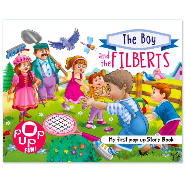 Coperta cărții 'Pop Up Fun! My First Pop Up Story Book: The Boy And The Filberts - Pop Up Stories For Kids - Mamta Garg'