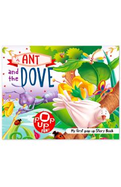Coperta cărții 'Pop Up Fun! My First Pop Up Story Book: Ant And The Dove - Pop Up Stories For Kids - Mamta Garg'