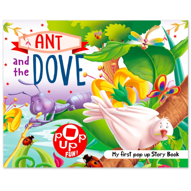 Coperta cărții 'Pop Up Fun! My First Pop Up Story Book: Ant And The Dove - Pop Up Stories For Kids - Mamta Garg'