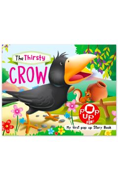 Coperta cărții 'Pop Up Fun! My First Pop Up Story Book: The Thirsty Crow - Pop Up Stories For Kids - Mamta Garg'