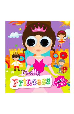 Coperta cărții 'Wobbly Eyes Story Board Book: Pretty Princess - Story Board Book With Googly Eyes For Fun And Interactive Learning For'