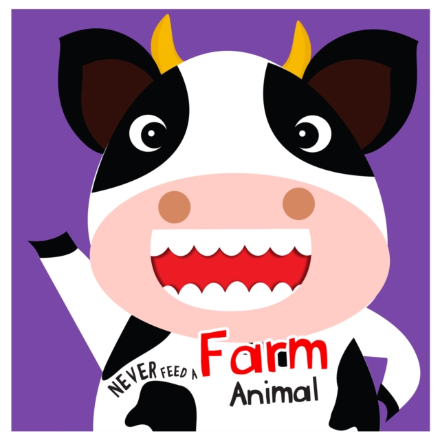 Coperta cărții 'Never Feed A Farm Animal: Interactive Board Book With Felt For Kids - Mamta Garg'