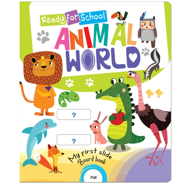 Coperta cărții 'Ready For School: Animal World - Slide And See Board Book - Mamta Garg'