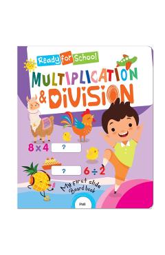 Coperta cărții 'Ready For School: Multiplication & Division - Slide And See Board Book - Mamta Garg'