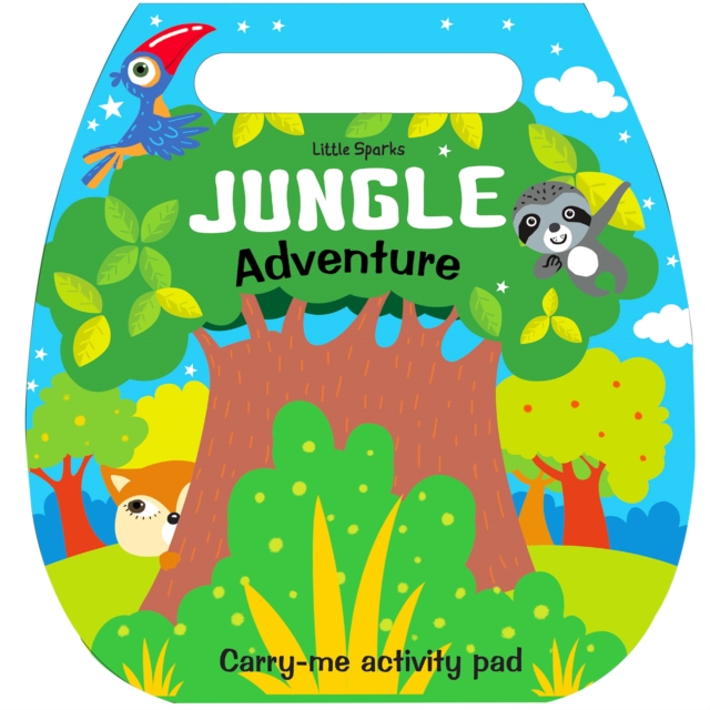 Coperta cărții 'Little Sparks Carry Me Activity Pad: Jungle Adventure - Activity Book Wih Die Cut Handle For Kids - Mamta Garg'