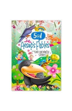 Coperta cărții 'Ever Enchanted Stories: 5 In 1 Aesop'S Fables - A Captivating Compilation Of Timeless Fables (Book 2) - Mamta Garg'