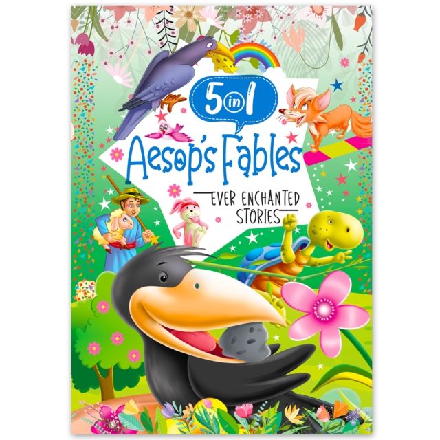 Coperta cărții 'Ever Enchanted Stories: 5 In 1 Aesop'S Fables - A Captivating Compilation Of Timeless Fables (Book 2) - Mamta Garg'