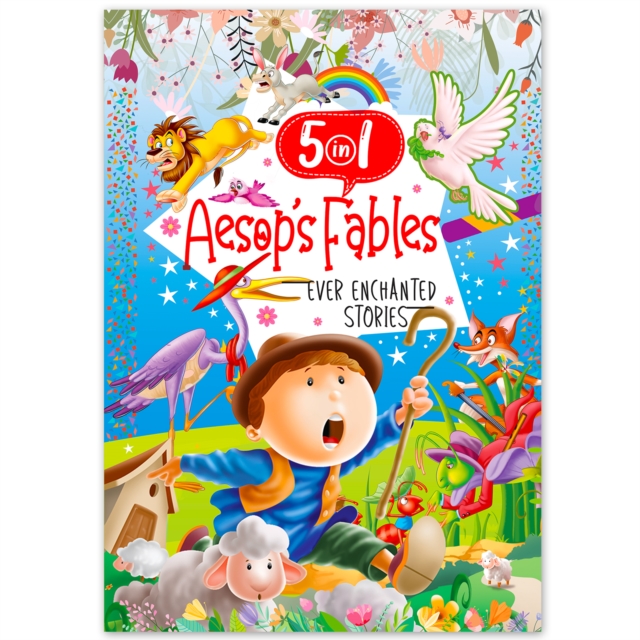 Coperta cărții 'Ever Enchanted Stories: 5 In 1 Aesop'S Fables - A Captivating Compilation Of Timeless Fables (Book 1) - Mamta Garg'
