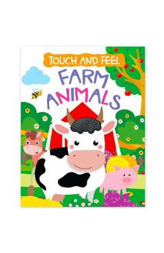 Coperta cărții 'Touch And Feel Board Book: Farm Animals- Interactive Touch & Feel Book For Kids - Mamta Garg'