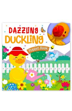 Coperta cărții 'Finger Puppet Board Book: Dazzling Duckling- Story Board Book With Finger Puppet For Children - Mamta Garg'