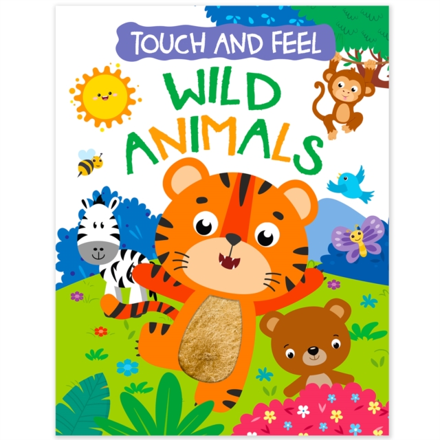 Coperta cărții 'Touch And Feel Board Book: Wild Animals- Interactive Touch & Feel Book For Kids - Mamta Garg'
