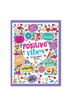 Coperta cărții 'Positive Vibes Motivation Creative Coloring Book For Calmness And Stress Relief - Drawing, Coloring, Painting And Art'