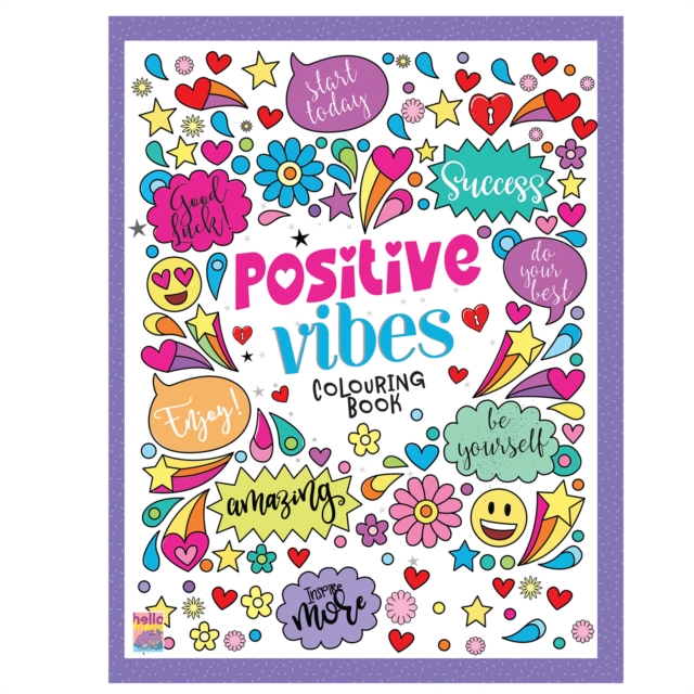 Coperta cărții 'Positive Vibes Motivation Creative Coloring Book For Calmness And Stress Relief - Drawing, Coloring, Painting And Art'