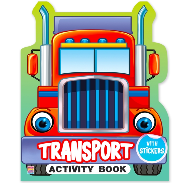 Coperta cărții 'My First Transport Sticker Activity Book For Kids, Childern And Toddlers - Fun Activity With Coloring - Ages 3+ Years -'