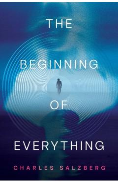 Coperta cărții 'Beginning of Everything - Charles Salzberg'