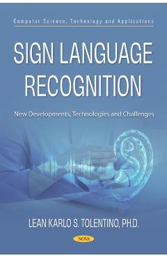 Coperta cărții 'Sign Language Recognition: New Developments, Technologies and Challenges -'