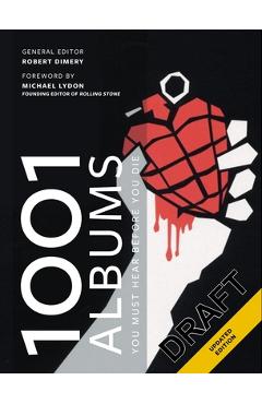 Coperta cărții '1001 Albums You Must Hear Before You Die - Robert Dimery'