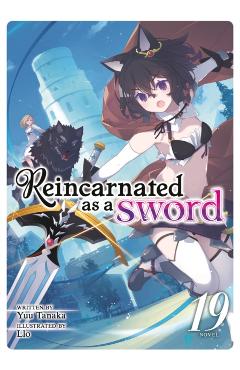 Coperta cărții 'Reincarnated as a Sword (Light Novel) Vol. 19 - Yuu Tanaka'