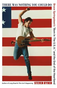 Coperta cărții 'There Was Nothing You Could Do: Bruce Springsteen's 