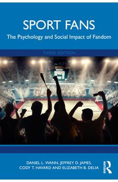 Coperta cărții 'Sport Fans: The Psychology and Social Impact of Fandom - Daniel L. Wann'