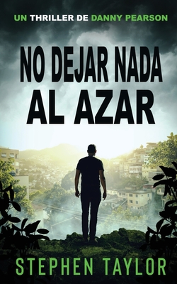 Coperta cărții 'No Dejar Nada al Azar: Spanish Translation of Leave Nothing To Chance - Stephen Taylor'