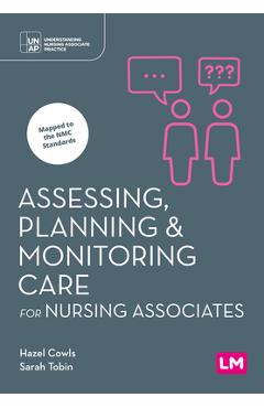 Coperta cărții 'Assessing, Planning and Monitoring Care for Nursing Associates (First edition) - Hazel Cowls'