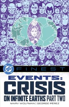 Coperta cărții 'DC Finest: Events: Crisis on Infinite Earths Part Two - Roy Thomas'