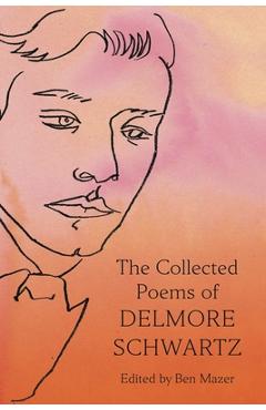 Coperta cărții 'The Collected Poems of Delmore Schwartz - Delmore Schwartz'