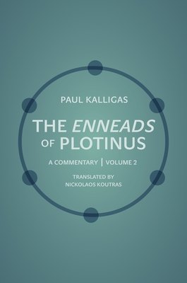 Coperta cărții 'The Enneads of Plotinus: A Commentary Volume 2 - Paul Kalligas'
