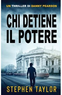 Coperta cărții 'Chi Detiene il Potere: Italian Traanslation of Who Has The Power - Stephen Taylor'