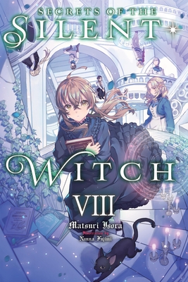 Coperta cărții 'Secrets of the Silent Witch, Vol. 8 - Matsuri Isora'