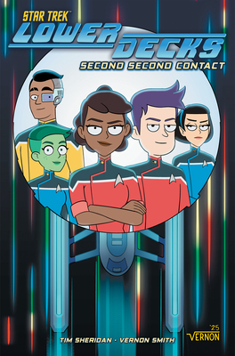 Coperta cărții 'Star Trek: Lower Decks, Vol. 3: Second Second Contact - Tim Sheridan'