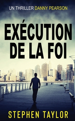 Coperta cărții 'Exécution de la Foi: French Translation of Execution Of Faith - Stephen Taylor'