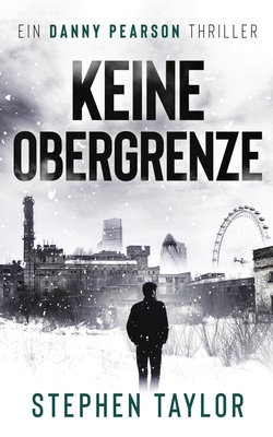 Coperta cărții 'Keine Obergrenze: German translation of No Upper Limit - Stephen Taylor'