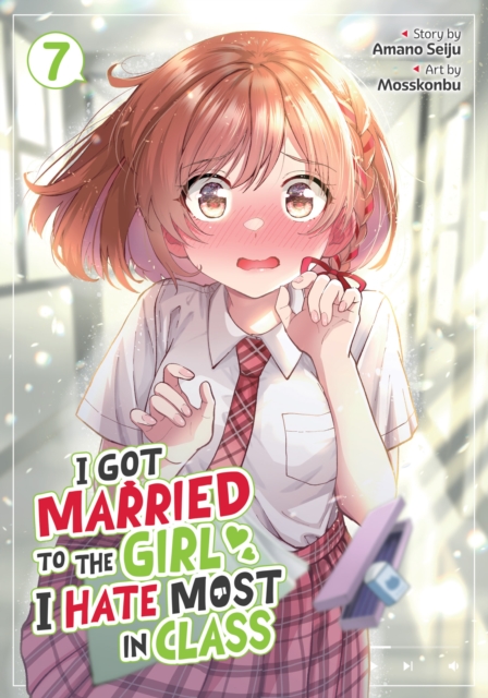 Coperta cărții 'I Got Married to the Girl I Hate Most in Class (Manga) Vol. 7 - Amano Seiju'