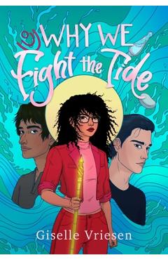 Coperta cărții 'Why We Fight the Tide - Giselle Vriesen'