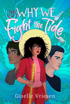 Coperta cărții 'Why We Fight the Tide - Giselle Vriesen'