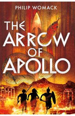 Coperta cărții 'The Arrow of Apollo - Philip Womack'
